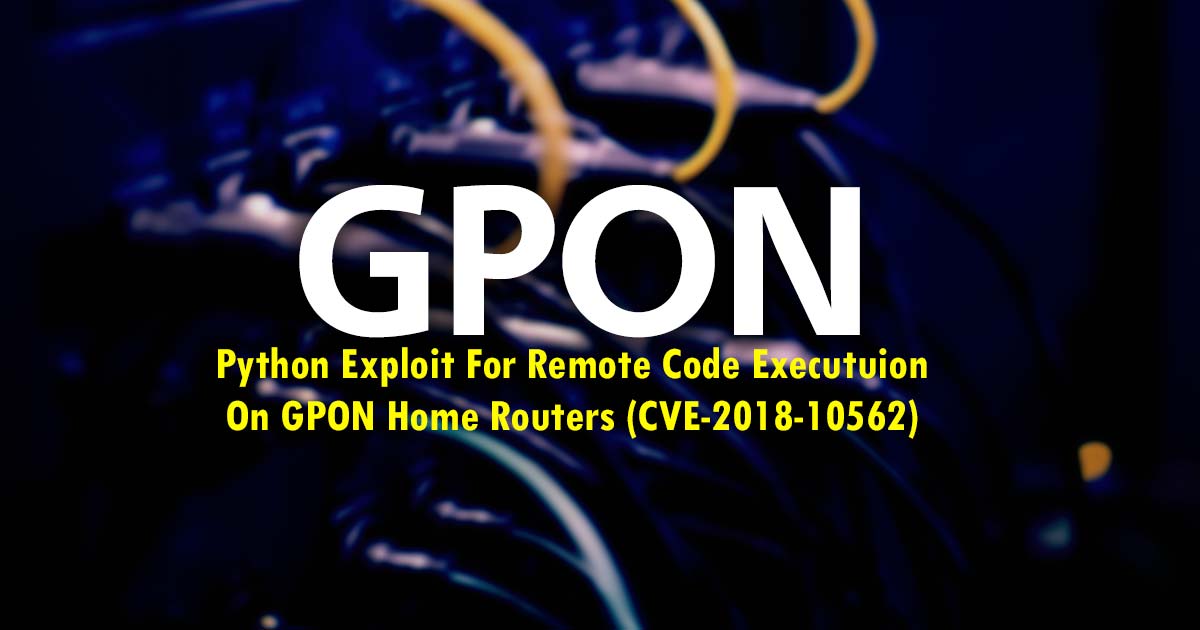 GPON - Python Exploit For Remote Code Executuion On GPON Home Routers (CVE-2018-10562)