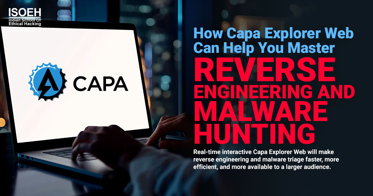 How Capa Explorer Web Can Help You Master Reverse Engineering and Malware Hunting?