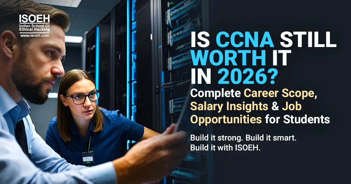 Is CCNA Still Worth It in 2026? Complete Career Scope, Salary Insights & Job Opportunities for Students