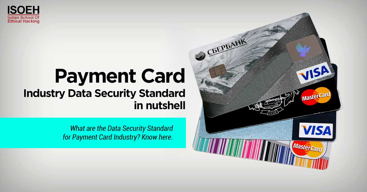 Payment Card IndustryData Security Standard in nutshell