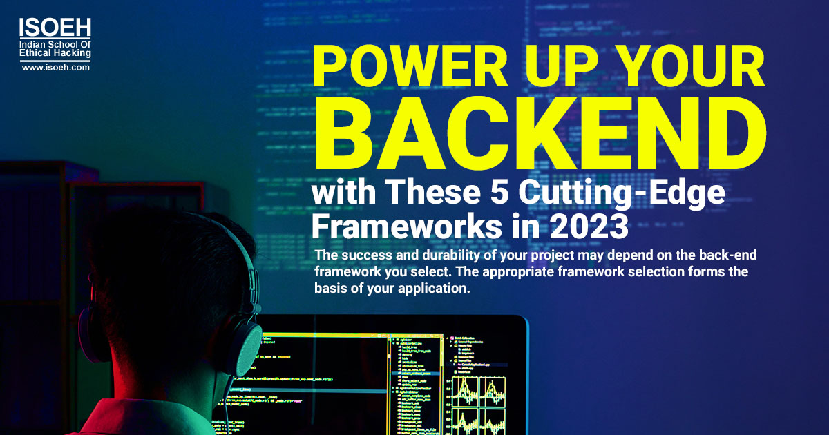 Power Up Your Backend with These 5 Cutting-Edge Frameworks in 2023