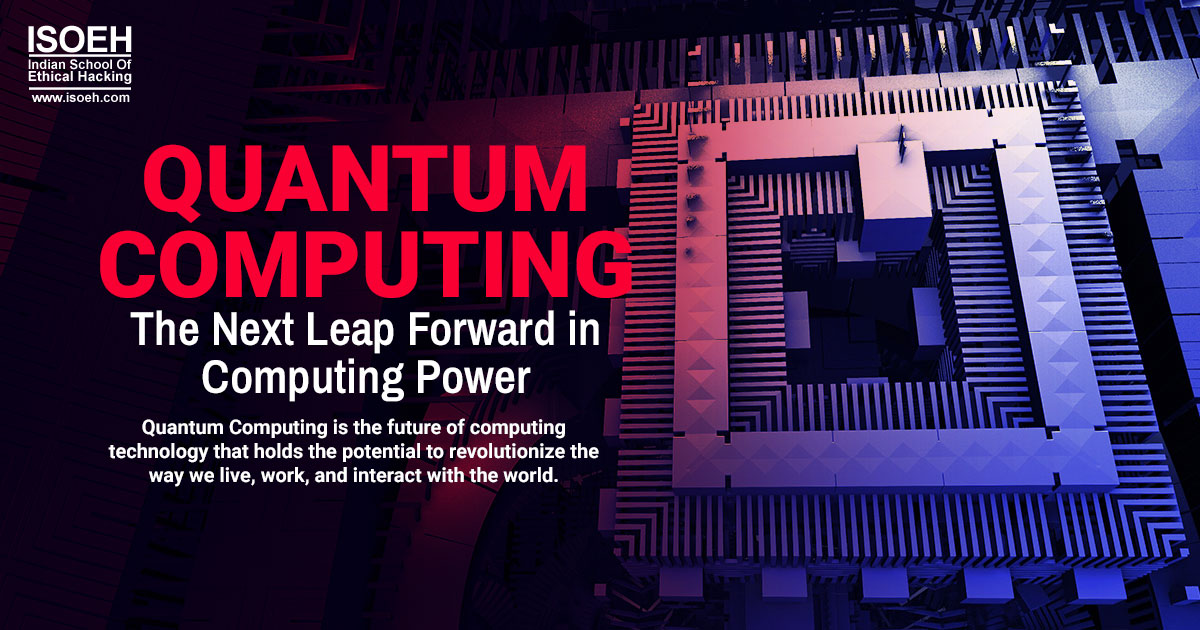 Quantum Computing: The Next Leap Forward in Computing Power