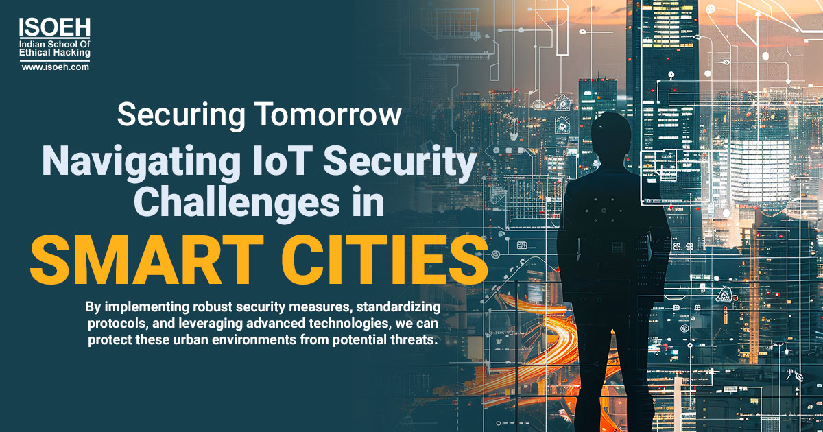 Securing Tomorrow: Navigating IoT Security Challenges in Smart Cities