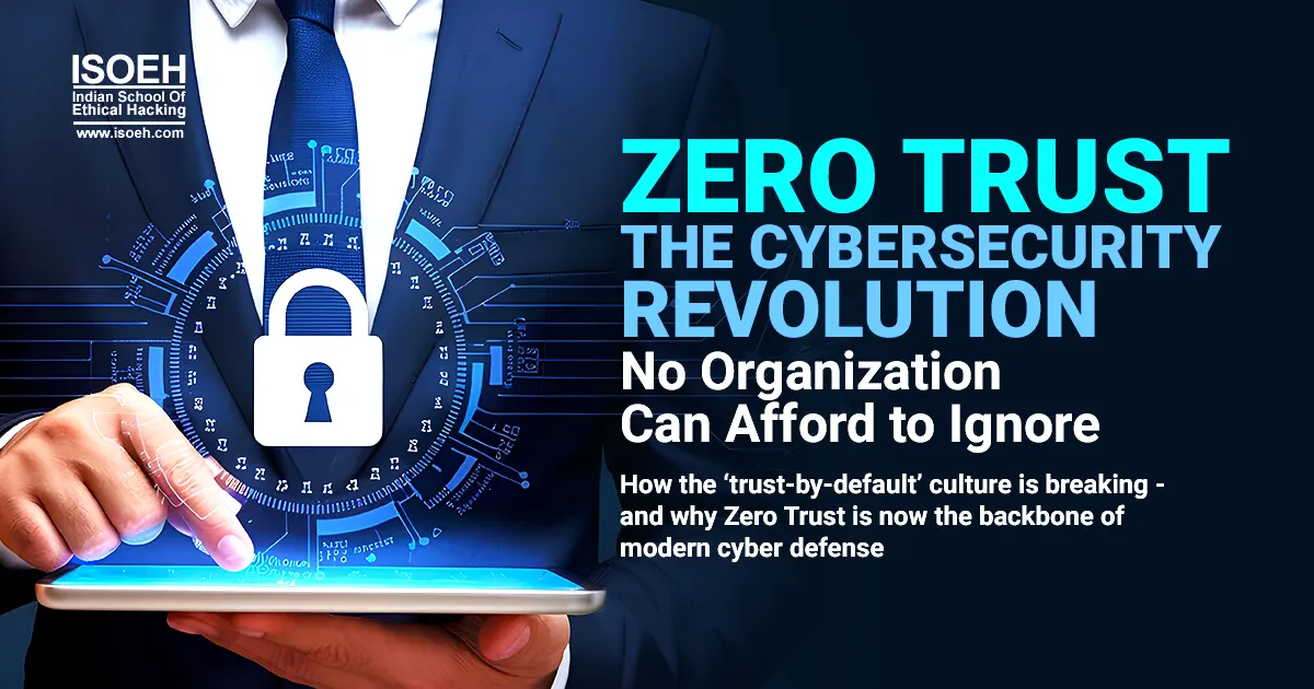 Zero Trust: The Cybersecurity Revolution No Organization Can Afford to Ignore
